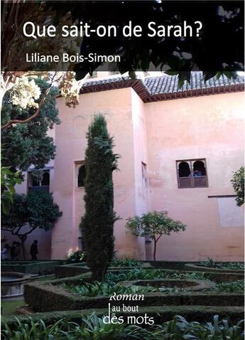 Couverture du livre « Que sait-on de Sarah? » de Liliane Bois-Simon aux éditions Abatos