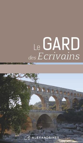 Couverture du livre « Le Gard des écrivains » de  aux éditions Alexandrines