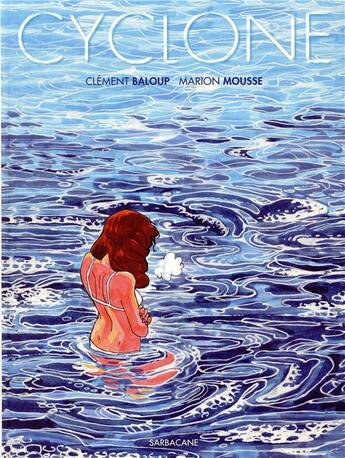 Couverture du livre « Cyclone » de Marion Mousse et Clement Baloup aux éditions Sarbacane