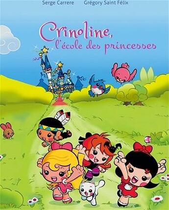 Couverture du livre « Crinoline ; l'école des princesses t.1 ; oh les amoureux ! » de Serge Carrere et Gregory Saint-Felix aux éditions Le Gateau Sur La Cerise