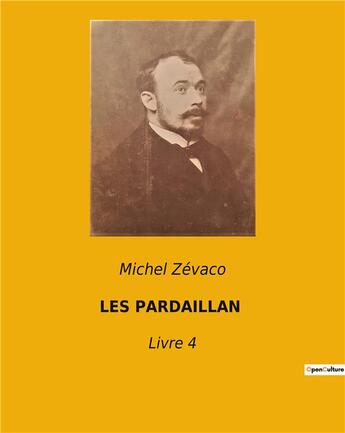 Couverture du livre « Les Pardaillan Livre 4 » de Michel Zevaco aux éditions Culturea