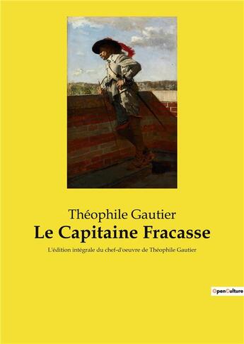 Couverture du livre « Le capitaine fracasse - l'edition integrale du chef-d'oeuvre de theophile gautier » de Theophile Gautier aux éditions Culturea