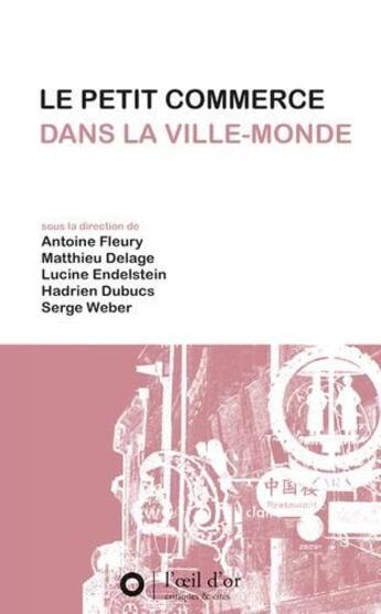 Couverture du livre « Le petit commerce de la ville-monde » de  aux éditions L'oeil D'or