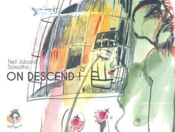 Couverture du livre « On descend ! » de Neil Jobard et Somotho aux éditions La Magicieuse