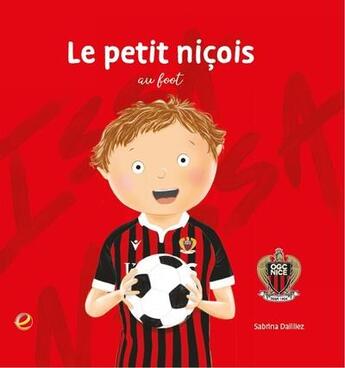 Couverture du livre « Le petit nicois au foot » de Sabrina Dailliez aux éditions Entreprendre