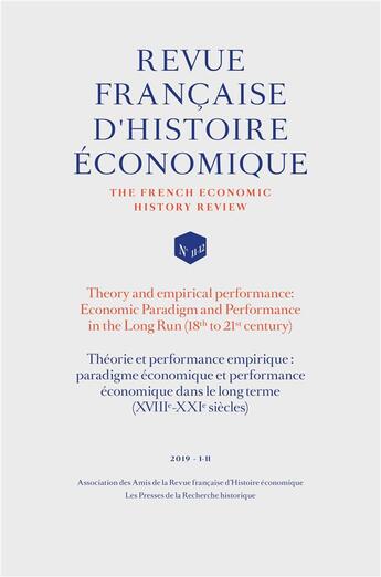 Couverture du livre « Théorie et performance empirique : paradigme économique et performance économique dans le long terme (XVIII-XXI siècles) (édition 2019) » de Revue Francaise D'Histoire Economique aux éditions L'harmattan