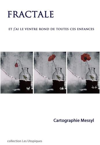 Couverture du livre « Fractale : Et j'ai le ventre rond de toutes ces enfances » de Messyl Cartographie aux éditions Sans Crispation