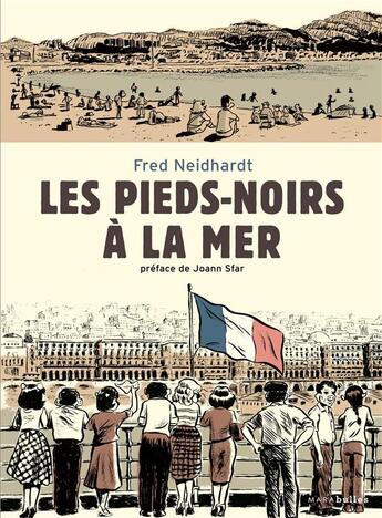 Couverture du livre « Les pieds noirs à la mer » de Fred Neidhardt aux éditions Marabout