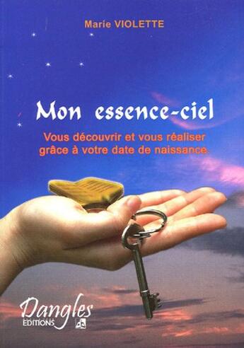 Couverture du livre « Mon essence-ciel » de Marie Violette aux éditions Dangles