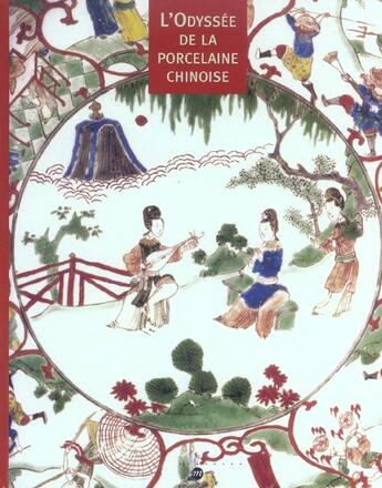 Couverture du livre « Odyssee porcelaine chinoise » de  aux éditions Reunion Des Musees Nationaux