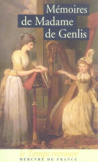 Couverture du livre « Mémoires » de Madame De Genlis aux éditions Mercure De France