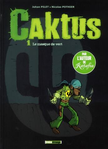 Couverture du livre « Caktus Tome 1 ; le masque vert » de Nicolas Pothier et Johan Pilet aux éditions Glenat