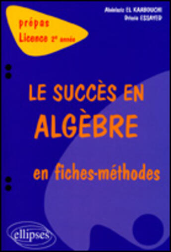 Couverture du livre « Succes en algebre en fiches-methodes (le) - 2e annee » de El/Essayed aux éditions Ellipses