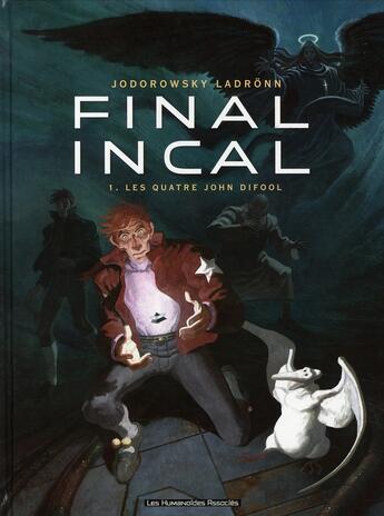 Couverture du livre « Final Incal t.1 : les quatre John Difool » de Alexandro Jodorowsky et Jose Ladronn aux éditions Humanoides Associes