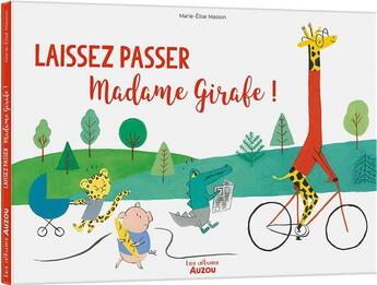 Couverture du livre « Laissez passer madame girafe ! » de Marie-Elise Masson Mehrenberger aux éditions Auzou