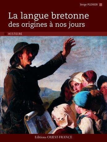 Couverture du livre « Langue bretonne des origines à nos jours » de Serge Plenier aux éditions Ouest France