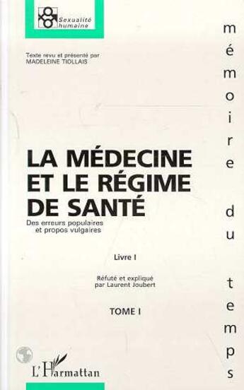 Couverture du livre « La medecine et le regime de sante - vol01 - des erreurs et propos vulgaires - tome 1 - livre i » de  aux éditions L'harmattan