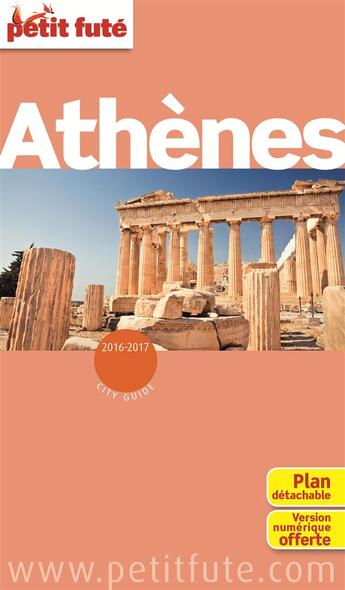 Couverture du livre « GUIDE PETIT FUTE ; CITY GUIDE ; Athènes, édition 2016-2017 » de  aux éditions Le Petit Fute