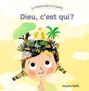 Couverture du livre « Dieu, c'est qui ? » de Nathalie Novi et Marie-Helene Delval et Marie Paruit aux éditions Bayard Soleil