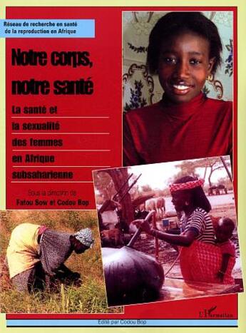 Couverture du livre « Notre corps, notre sante - la sante et la sexualite des femmes en afrique subsaharienne » de  aux éditions L'harmattan