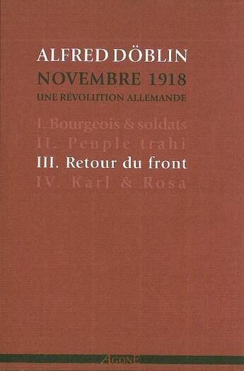 Couverture du livre « Novembre 1918, une révolution allemande t.3 ; retour du front » de Alfred Doblin aux éditions Agone