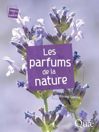 Couverture du livre « Les parfums de la nature » de Roland Salesse aux éditions Quae