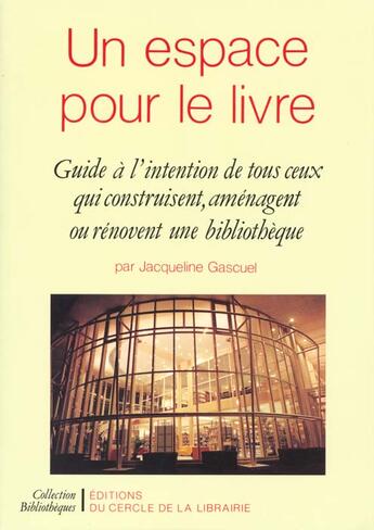 Couverture du livre « Un espace pour le livre » de Jacqueline Gascuel aux éditions Electre