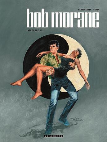 Couverture du livre « Bob Morane : Intégrale vol.15 » de Coria et Henri Vernes aux éditions Lombard