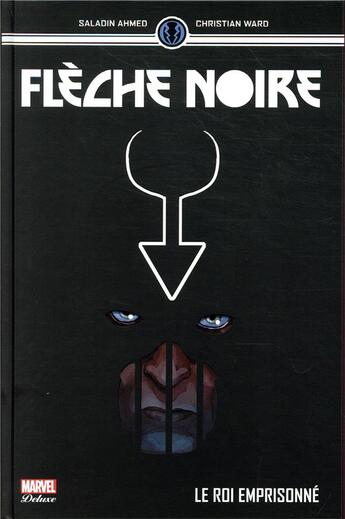 Couverture du livre « Flèche Noire ; le roi emprisonné » de Saladin Ahmed et Christian Ward aux éditions Panini