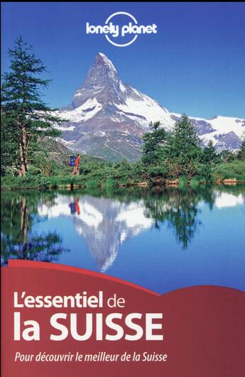 Couverture du livre « L'essentiel de la Suisse (2e édition) » de  aux éditions Lonely Planet France