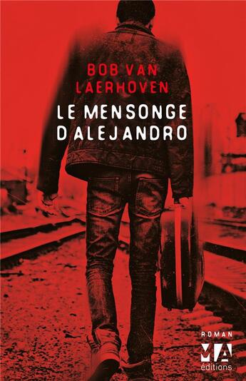 Couverture du livre « Le mensonge d'Alejandro » de Bob Van Laerhoven aux éditions Toucan