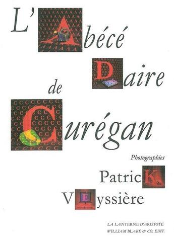 Couverture du livre « Abecedaire de curegan » de Veyssiere Patrice aux éditions William Blake & Co