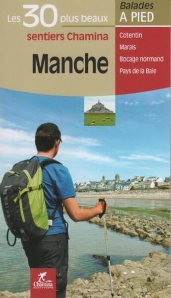 Couverture du livre « Manche ; les 30 plus beaux sentiers » de  aux éditions Chamina