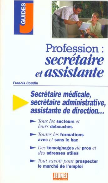 Couverture du livre « Profession : secretaire et assistante » de Coudin Francis aux éditions Studyrama