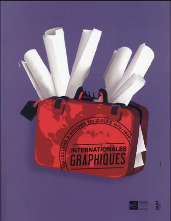 Couverture du livre « Internationales graphiques ; collections d'affiches politiques 1970-1990 » de  aux éditions Fage