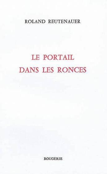 Couverture du livre « Le portail des ronces » de Reutenauer aux éditions Rougerie