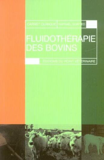 Couverture du livre « Fluidotherapie des bovins » de Guatteo Raphael aux éditions Le Point Veterinaire