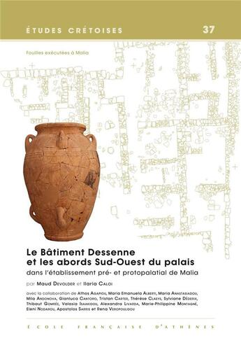 Couverture du livre « Le Bâtiment Dessenne et les abords sud-ouest du palais » de Maud Devolder et Ilaria Caloi aux éditions Ecole Francaise D'athenes