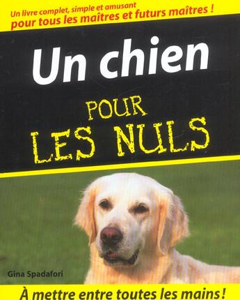 Couverture du livre « Un Chien Pour Les Nuls » de Gina Spadafori aux éditions First