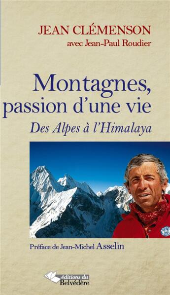 Couverture du livre « Montagnes ; passion d'une vie » de Jean Clemenson et Jean-Paul Roudier aux éditions L'harmattan