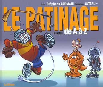 Couverture du livre « Le patinage illustré de a à z » de Alteau et Stephane Germain aux éditions La Sirene