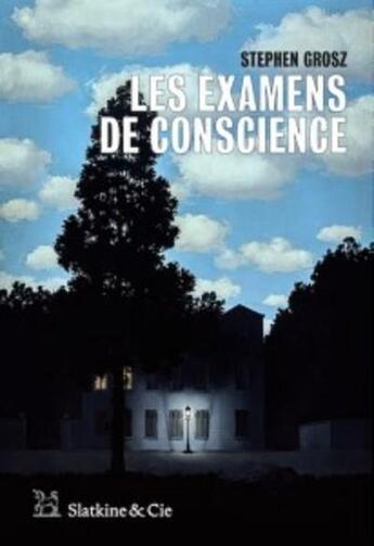 Couverture du livre « Les examens de conscience » de Stephen Grosz aux éditions Slatkine Et Cie