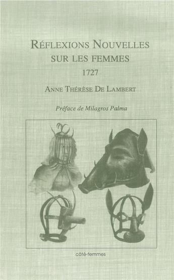 Couverture du livre « Réflexions nouvelles sur les femmes (1727) » de Anne Therese De Lambert aux éditions Indigo Cote Femmes