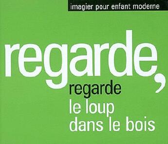 Couverture du livre « Regarde, regarde le loup dans les bois » de Anouk Bassier aux éditions Passage Pietons