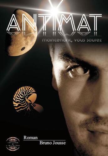 Couverture du livre « Antimat ; maintenant, vous saurez » de Bruno Jousse aux éditions Interlude