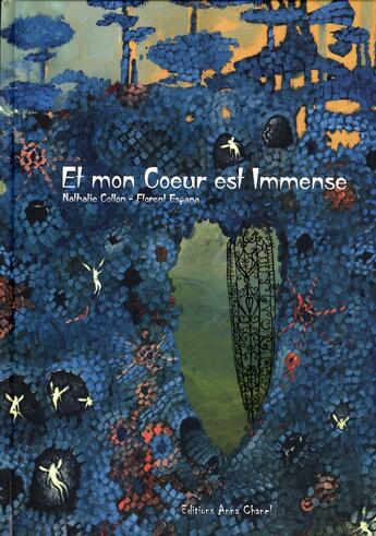 Couverture du livre « Et mon coeur est immense » de N Collon et F Espana aux éditions Anna Chanel