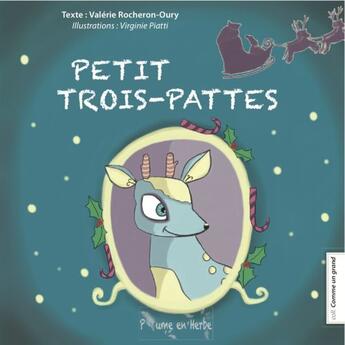 Couverture du livre « Petit trois pattes » de Valerie Rocheron aux éditions Plume En Herbe