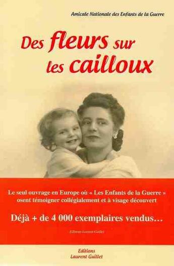 Couverture du livre « Des fleurs sur les cailloux » de  aux éditions Laurent Guillet