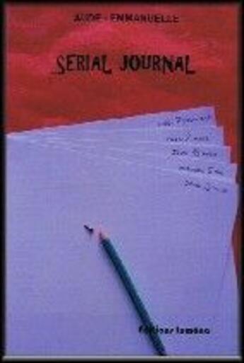 Couverture du livre « Serial journal » de Aude-Emmanuelle aux éditions Lumena