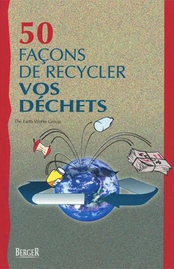 Couverture du livre « 50 facons de recycler vos déchets » de  aux éditions Berger